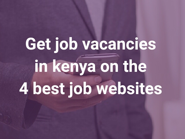 Get job vacancies in kenya using this&nbsp;websites